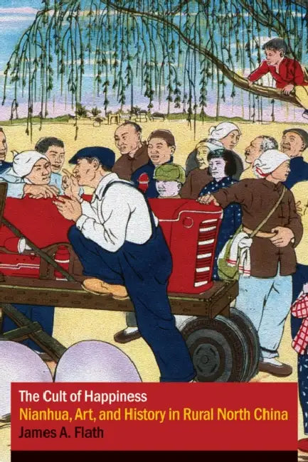 The Cult of Happiness (English, James A. Flath)