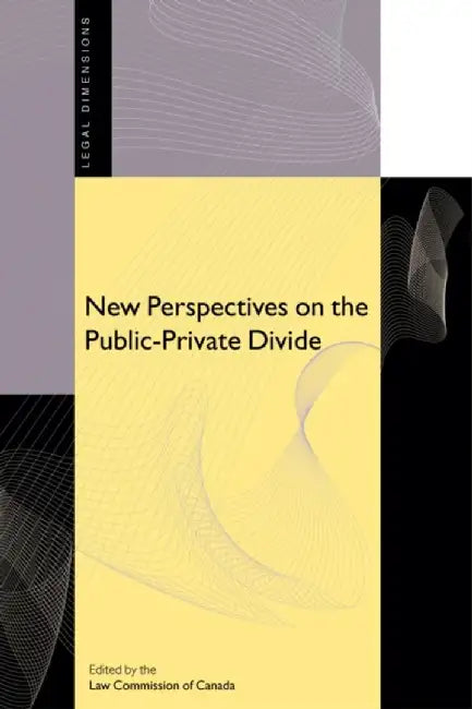 New Perspectives on the Public-Private Divide (English, Law Commission of Canada)