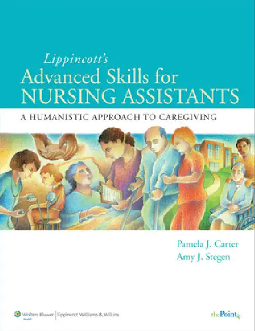 Lippincott Advanced Skills for Nursing Assistants (English, Pamela J. Carter | Amy Stegen)
