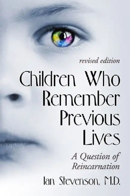 Children Who Remember Previous Lives (English, Ian Stevenson)