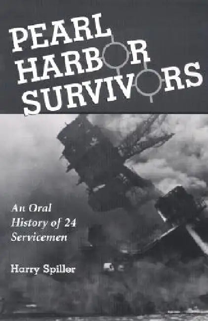 Pearl Harbor Survivors (English, Harry Spiller)