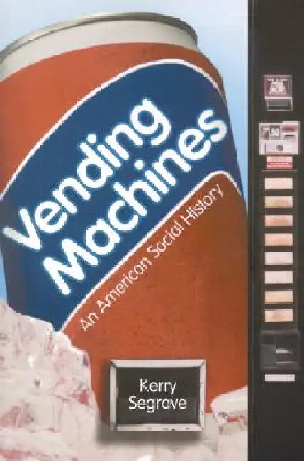 Vending Machines (English, Kerry Segrave)