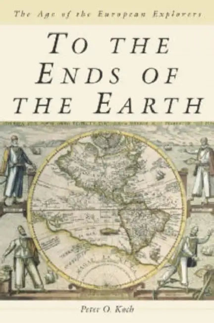 To the Ends of the Earth (English, Peter O. Koch)