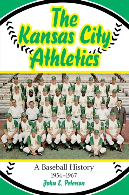 The Kansas City Athletics (English, John E. Peterson)