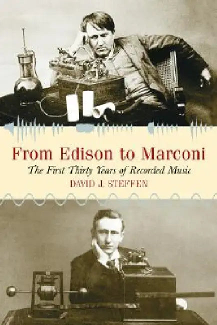 From Edison to Marconi (English, David J. Steffen)