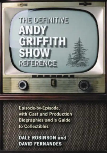 The Definitive Andy Griffith Show Reference (English, Dale Robinson | David Fernandes)