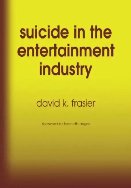 Suicide in the Entertainment Industry (English, David K. Frasier)