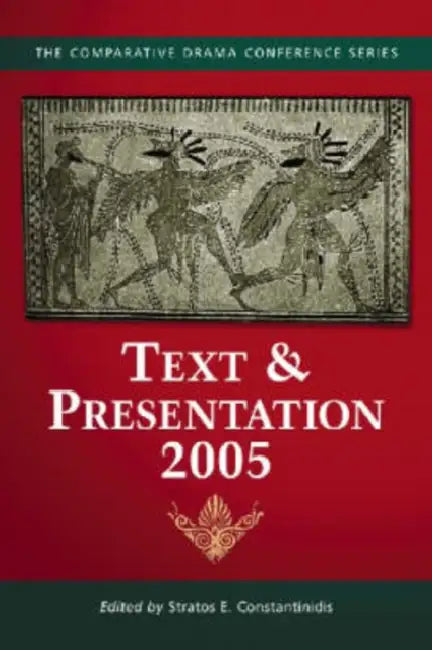 Text & Presentation, 2005 (English, Stratos E. Constantinidis)