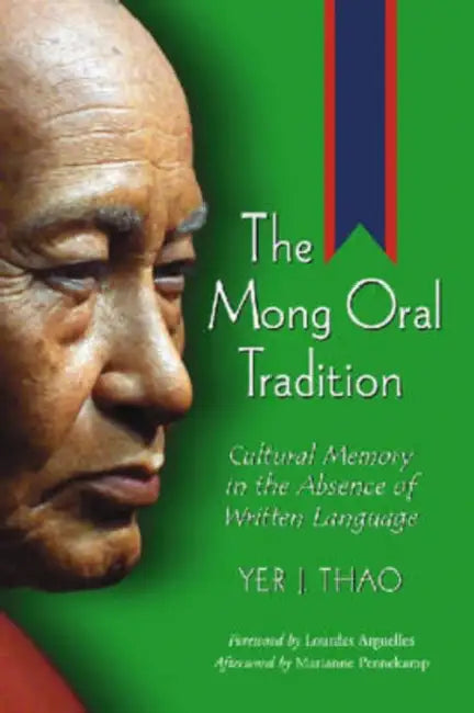 The Mong Oral Tradition (English, Yer J. Thao)