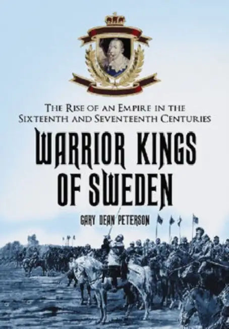 Warrior Kings of Sweden (English, Gary Dean Peterson)