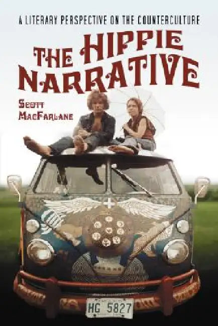 The Hippie Narrative (English, Scott MacFarlane)
