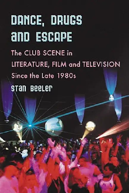 Dance, Drugs and Escape (English, Stan Beeler)