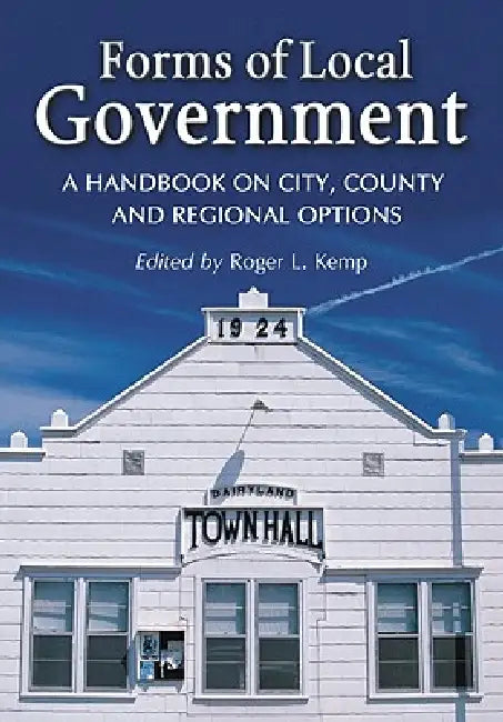 Forms of Local Government (English, Roger L. Kemp)