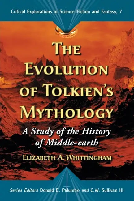 The Evolution of Tolkien's Mythology (English, Elizabeth a. Whittingham | Donald E. Palumbo | C. W. Sullivan III)