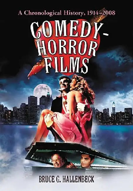 Comedy-Horror Films (English, Bruce G. Hallenbeck)