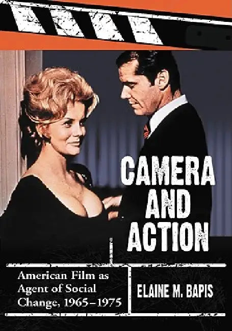 Camera and Action (English, Elaine M. Bapis)
