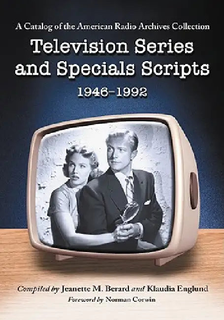 Television Series and Specials Scripts, 1946-1992 (English, Jeanette M. Berard | Klaudia Englund)