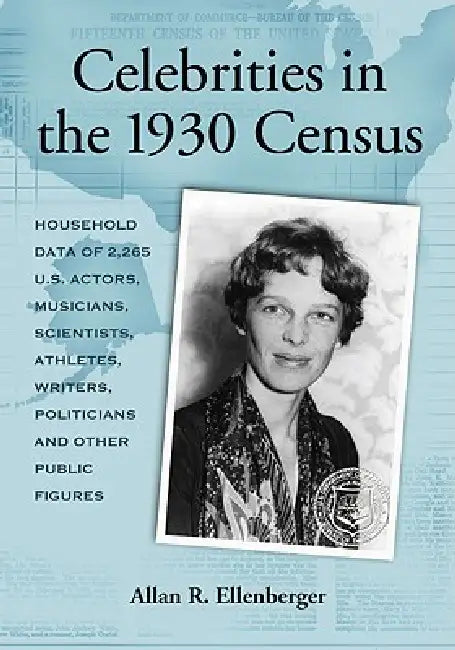 Celebrities in the 1930 Census (English, Allan R. Ellenberger)