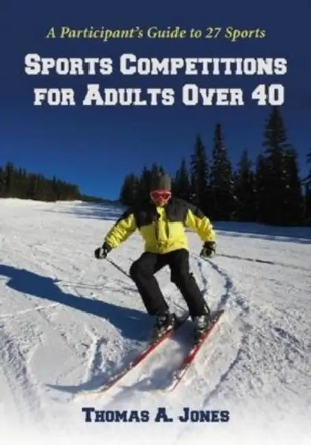 Sports Competitions for Adults Over 40 (English, Thomas A. Jones)