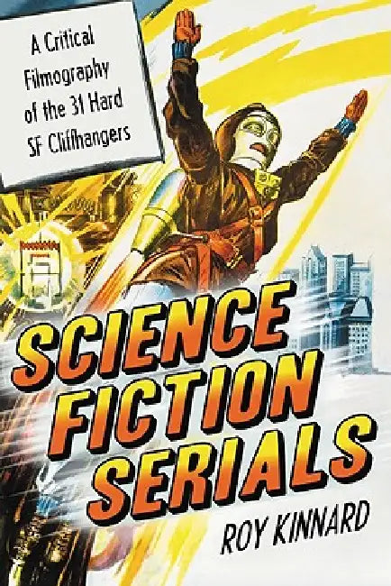 Science Fiction Serials (English, Roy Kinnard)
