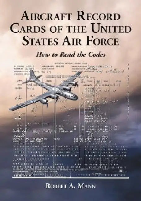 Aircraft Record Cards of the United States Air Force (English, Robert A. Mann)