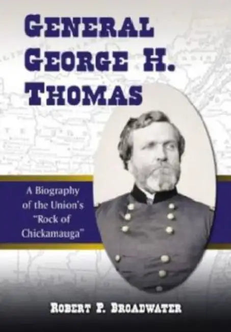 General George H. Thomas (English, Robert P. Broadwater)
