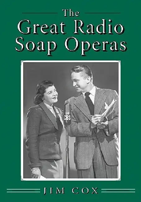 The Great Radio Soap Operas (English, Jim Cox)