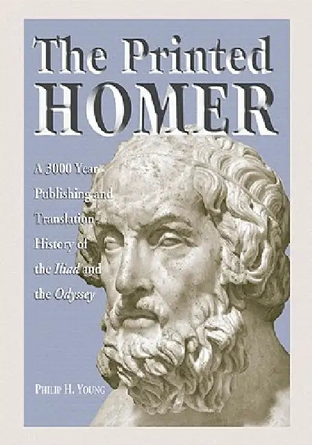 The Printed Homer (English, Philip H. Young)