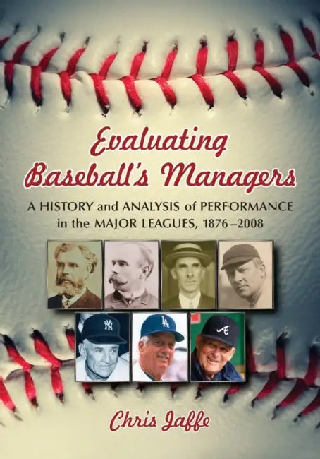Evaluating Baseball's Managers (English, Chris Jaffe)