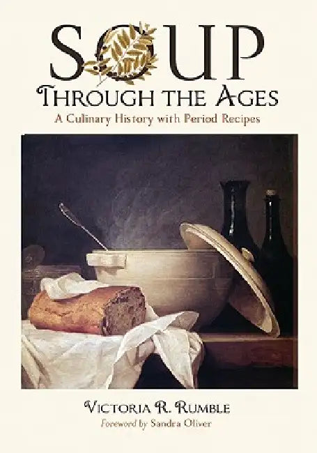 Soup Through the Ages (English, Victoria R. Rumble)