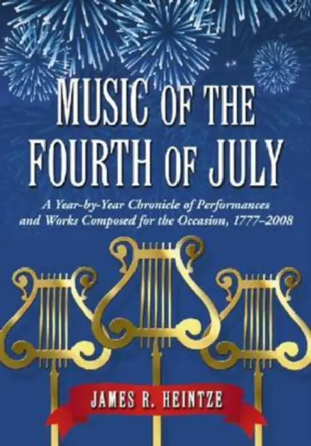 Music of the Fourth of July (English, James R. Heintze)