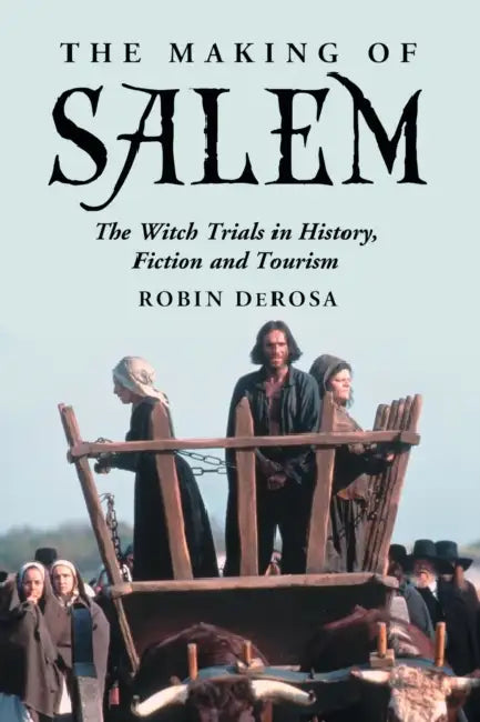 The Making of Salem (English, Robin DeRosa)
