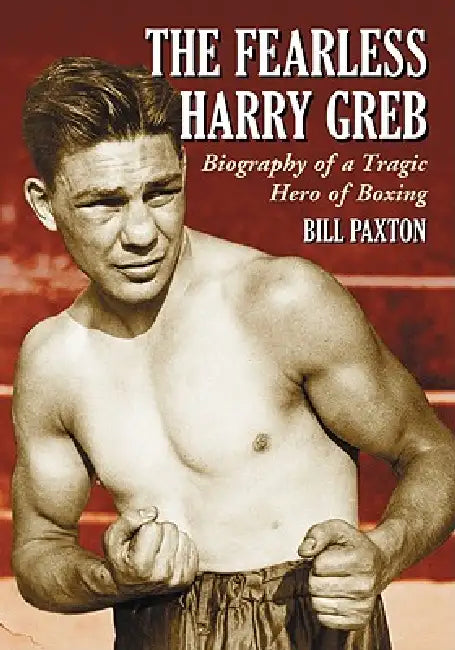 The Fearless Harry Greb (English, Bill Paxton)