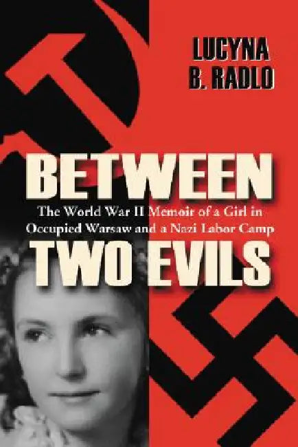 Between Two Evils (English, Lucyna B. Radlo)