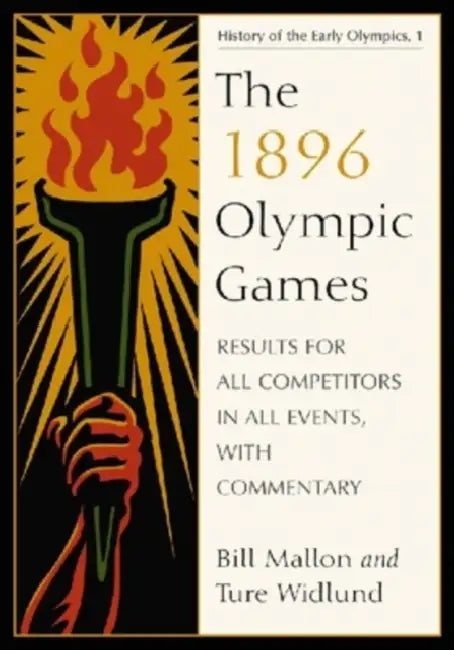 The 1896 Olympic Games (English, Bill Mallon | Ture Widlund)