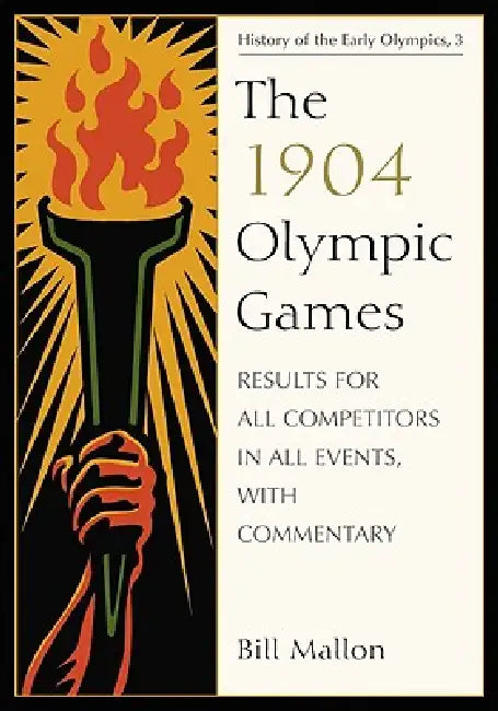The 1904 Olympic Games (English, Bill Mallon)
