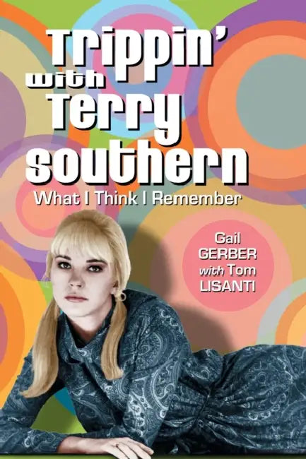 Trippin' with Terry Southern (English, Gail Gerber | Tom Lisanti)
