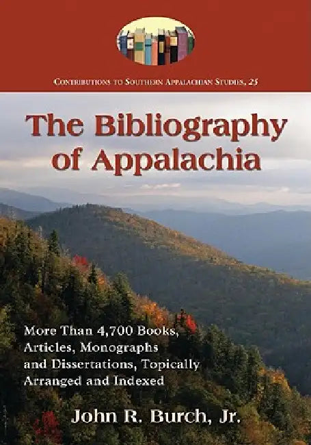 The Bibliography of Appalachia (English, John R. Burch)