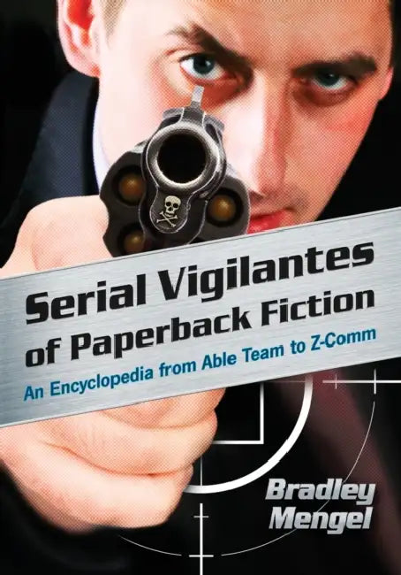 Serial Vigilantes of Paperback Fiction (English, Bradley Mengel)