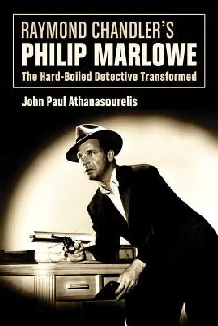 Raymond Chandler's Philip Marlowe (English, John Paul Athanasourelis)