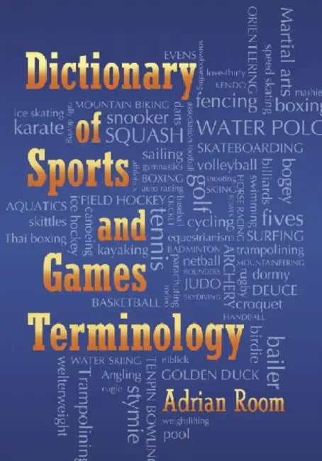 Dictionary of Sports and Games Terminology (English, Adrian Room)