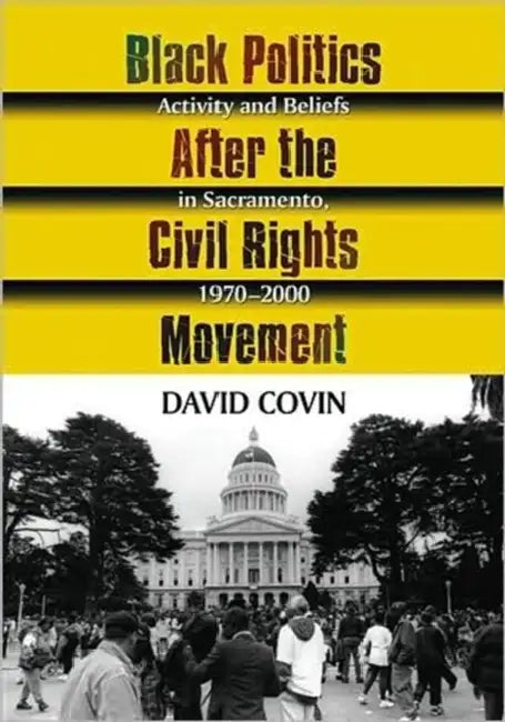 Black Politics After the Civil Rights Movement (English, David Covin)