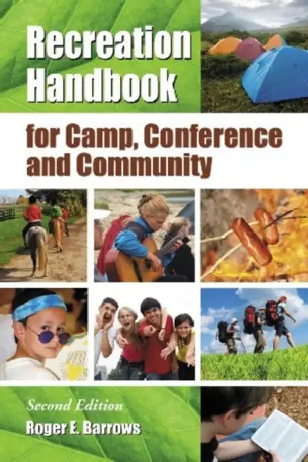Recreation Handbook for Camp, Conference and Community, 2d ed. (English, Roger E. Barrows)
