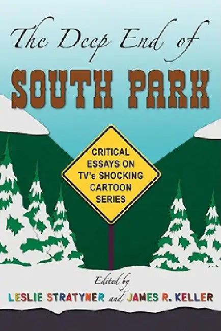 The Deep End of South Park (English, Leslie Stratyner | James R. Keller)