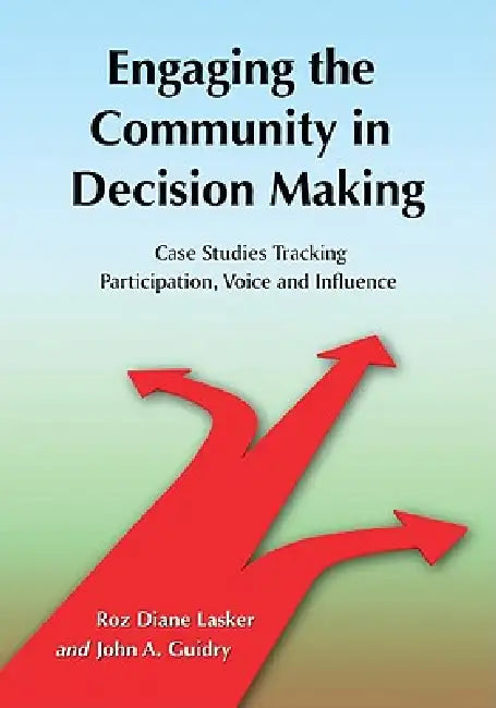 Engaging the Community in Decision Making (English, Roz Diane Lasker | John A. Guidry)