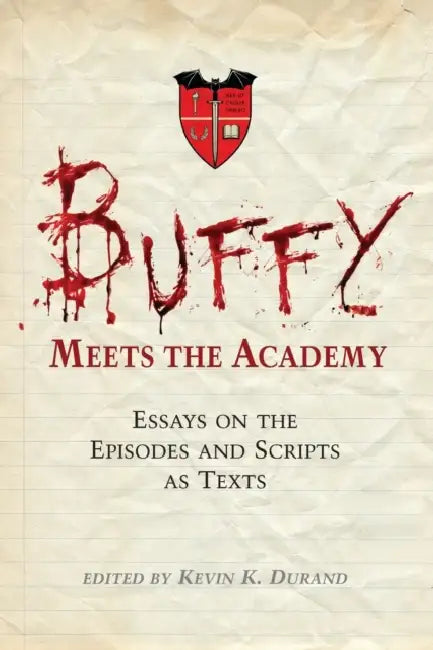 Buffy Meets the Academy (English, Kevin K. Durand)