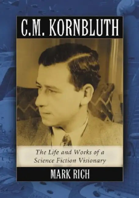C.M. Kornbluth (English, Mark Rich)