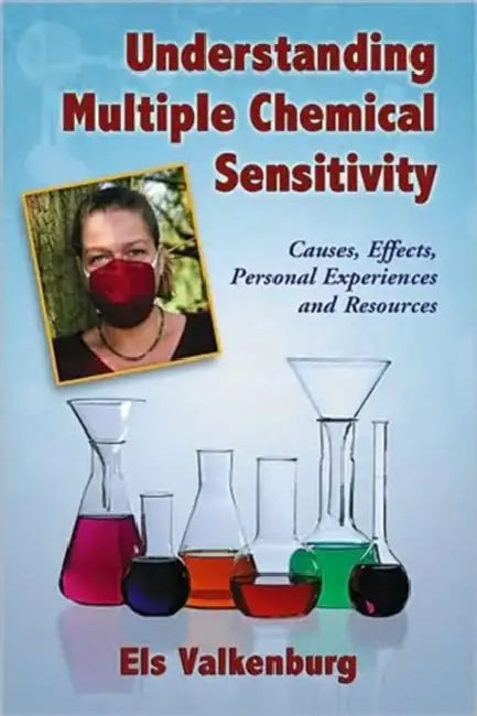 Understanding Multiple Chemical Sensitivity (English, Els Valkenburg)