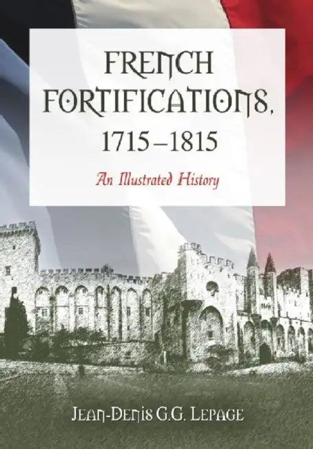 French Fortifications, 1715-1815 (English, Jean-Denis G. G. Lepage)