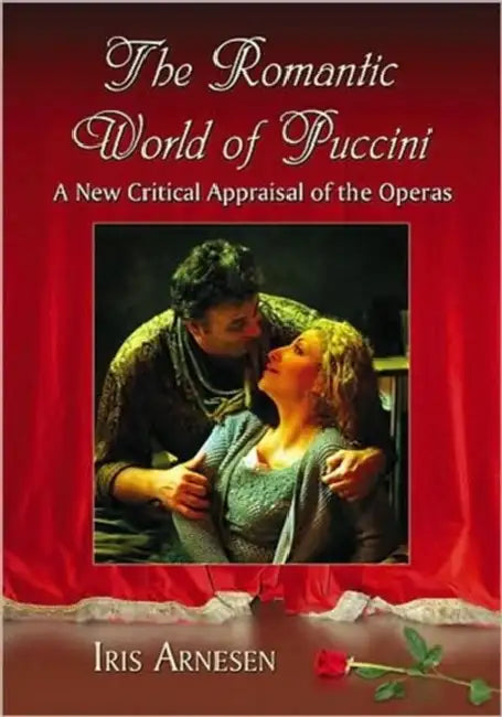 The Romantic World of Puccini (English, Iris J. Arnesen)